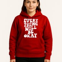Everything Will Be Okay Hoodie