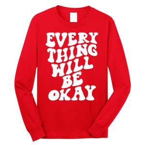 Everything Will Be Okay Long Sleeve Shirt