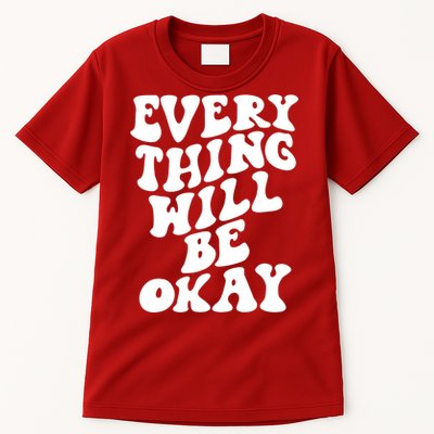 Everything Will Be Okay Tall T-Shirt