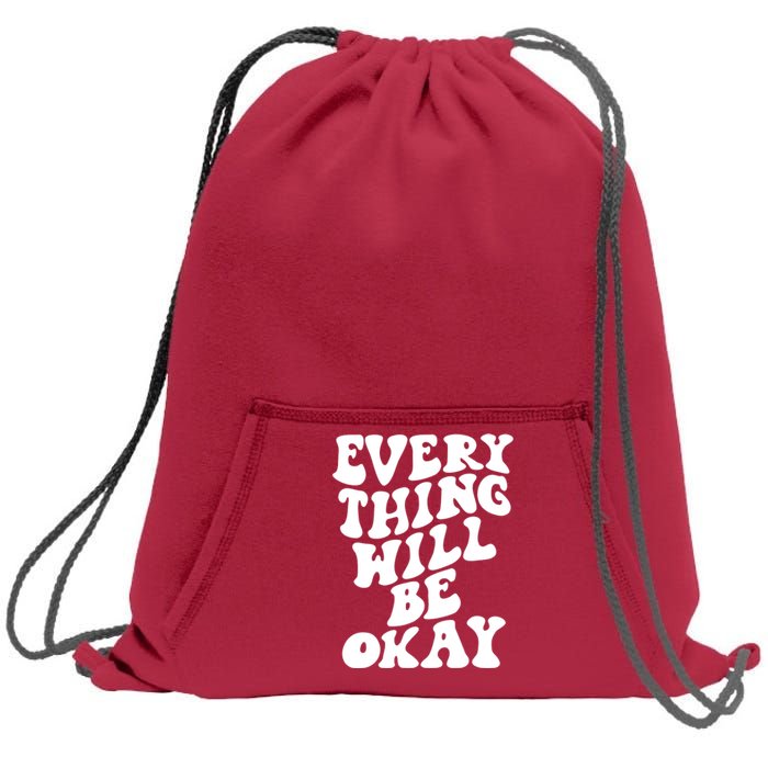 Everything Will Be Okay Sweatshirt Cinch Pack Bag