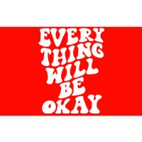 Everything Will Be Okay Bumper Sticker