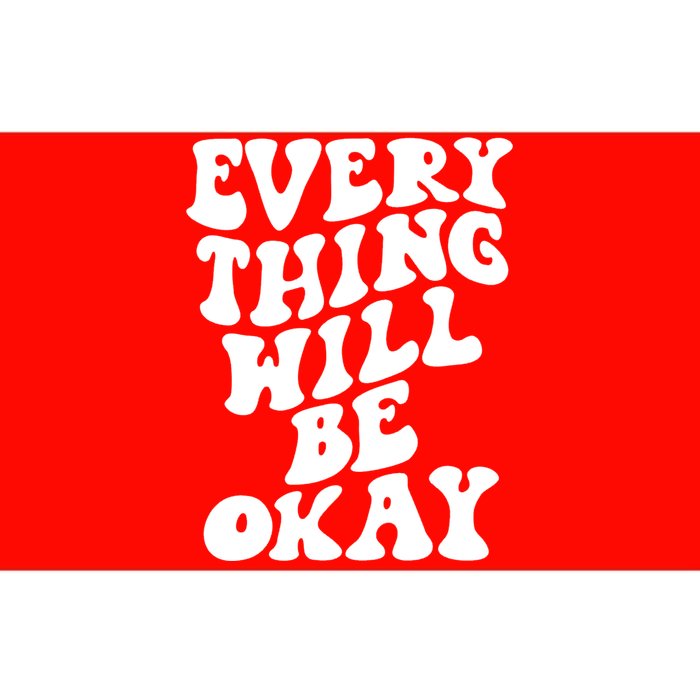 Everything Will Be Okay Bumper Sticker