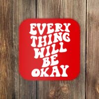 Everything Will Be Okay Coaster