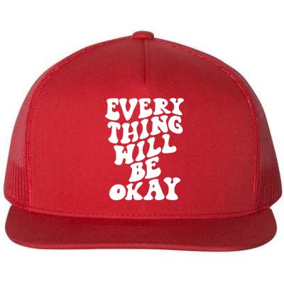 Everything Will Be Okay Flatbill Hat