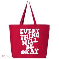 Everything Will Be Okay 25L Jumbo Tote