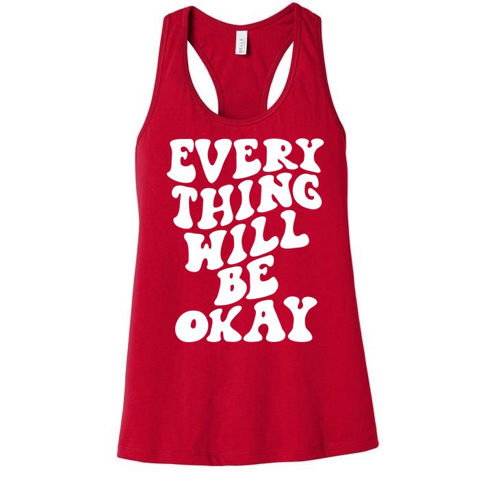 Everything Will Be Okay Women's Racerback Tank