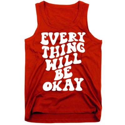 Everything Will Be Okay Tank Top