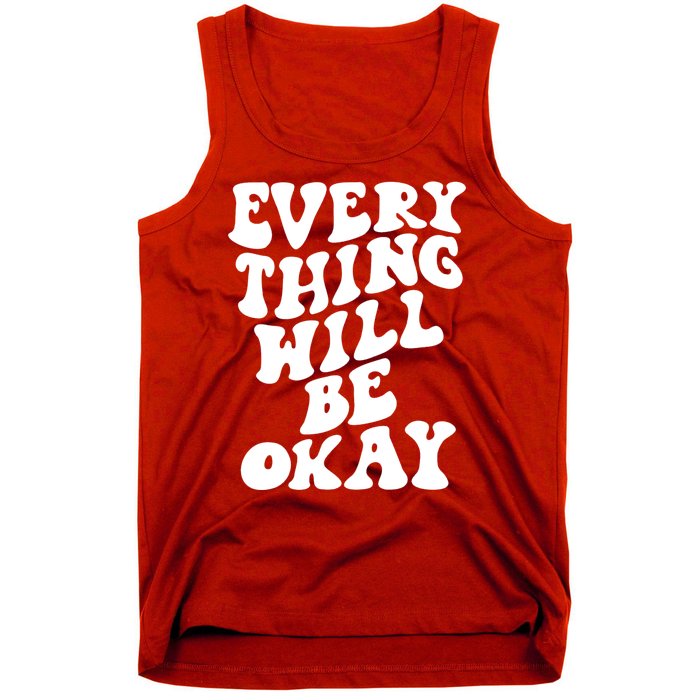 Everything Will Be Okay Tank Top