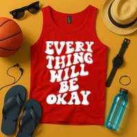 Everything Will Be Okay Tank Top