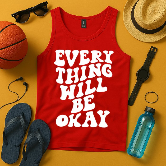 Everything Will Be Okay Tank Top