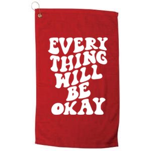 Everything Will Be Okay Platinum Collection Golf Towel