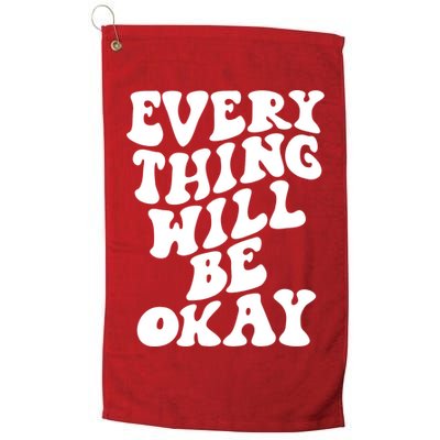 Everything Will Be Okay Golf Towel