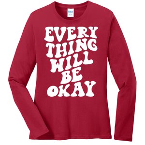 Everything Will Be Okay Ladies Long Sleeve Shirt