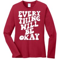 Everything Will Be Okay Ladies Long Sleeve Shirt