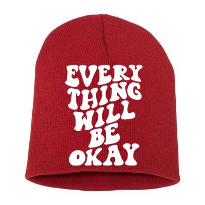 Everything Will Be Okay Short Acrylic Beanie