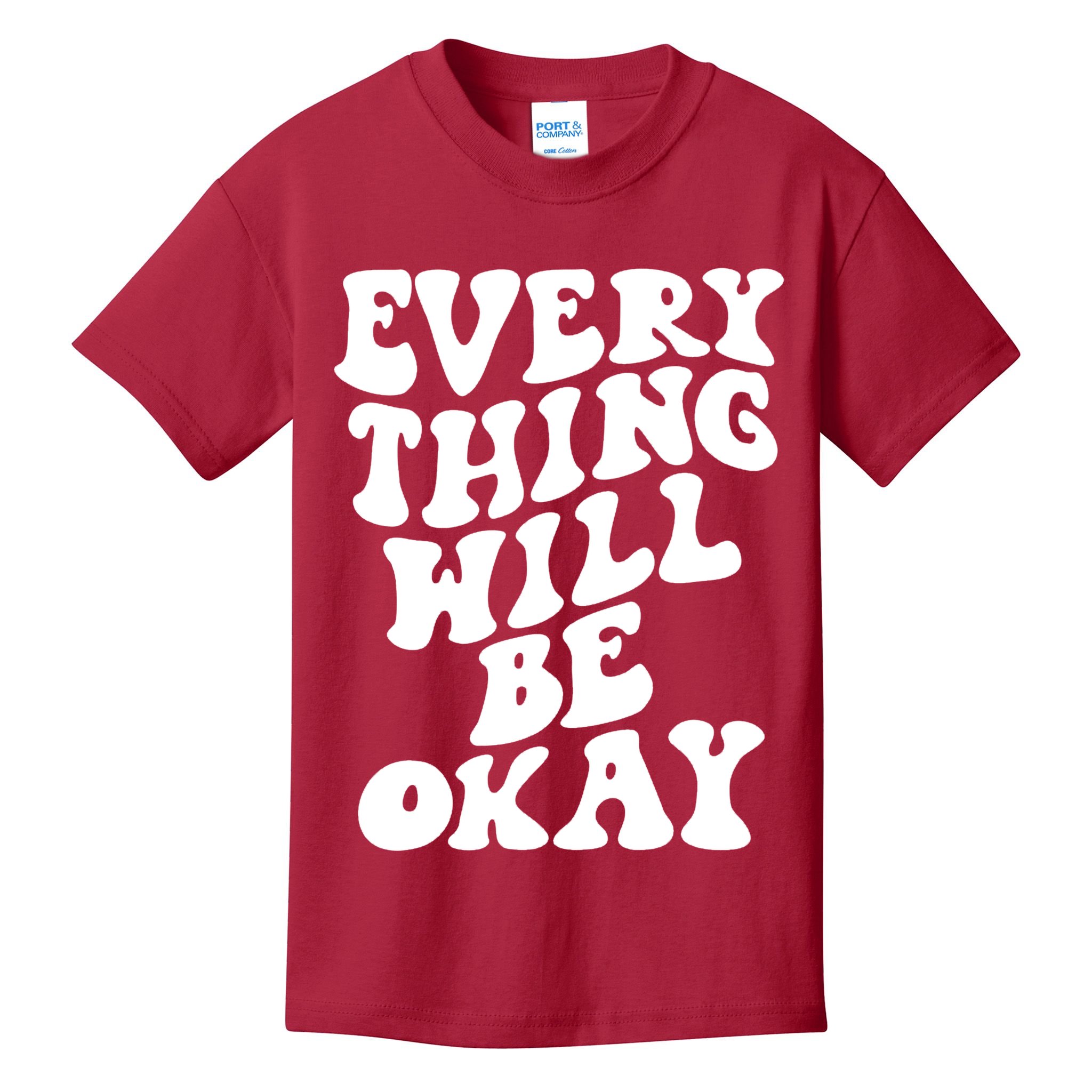 Everything Will Be Okay Kids T-Shirt