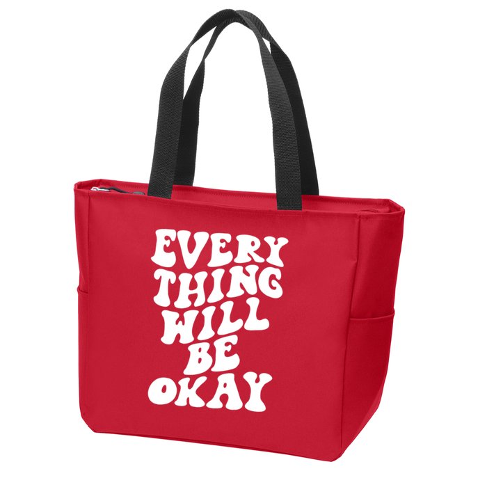 Everything Will Be Okay Zip Tote Bag