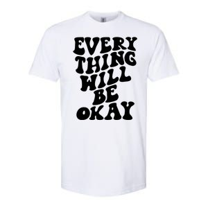 Everything Will Be Okay Softstyle CVC T-Shirt