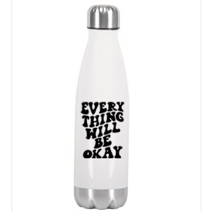 Everything Will Be Okay Stainless Steel Insulated Water Bottle