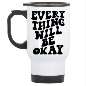 Everything Will Be Okay Stainless Steel Travel Mug