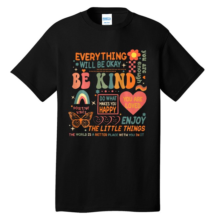 Everything Will Be Okay Mental Health Tall T-Shirt