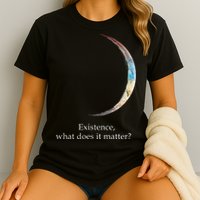 Existence What Does It Matter Astronomy Physics Comfort Colors T-Shirt