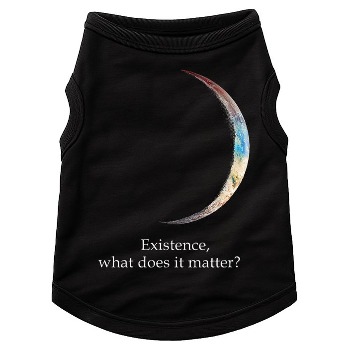 Existence What Does It Matter Astronomy Physics Doggie Tank