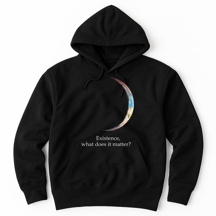 Existence What Does It Matter Astronomy Physics Hoodie