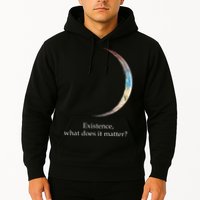 Existence What Does It Matter Astronomy Physics Hoodie