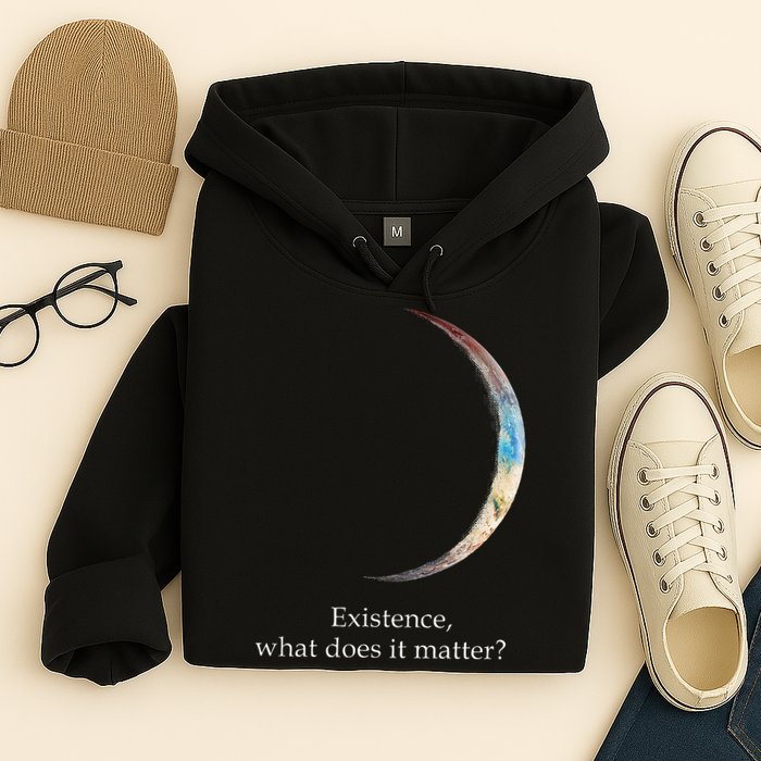 Existence What Does It Matter Astronomy Physics Hoodie