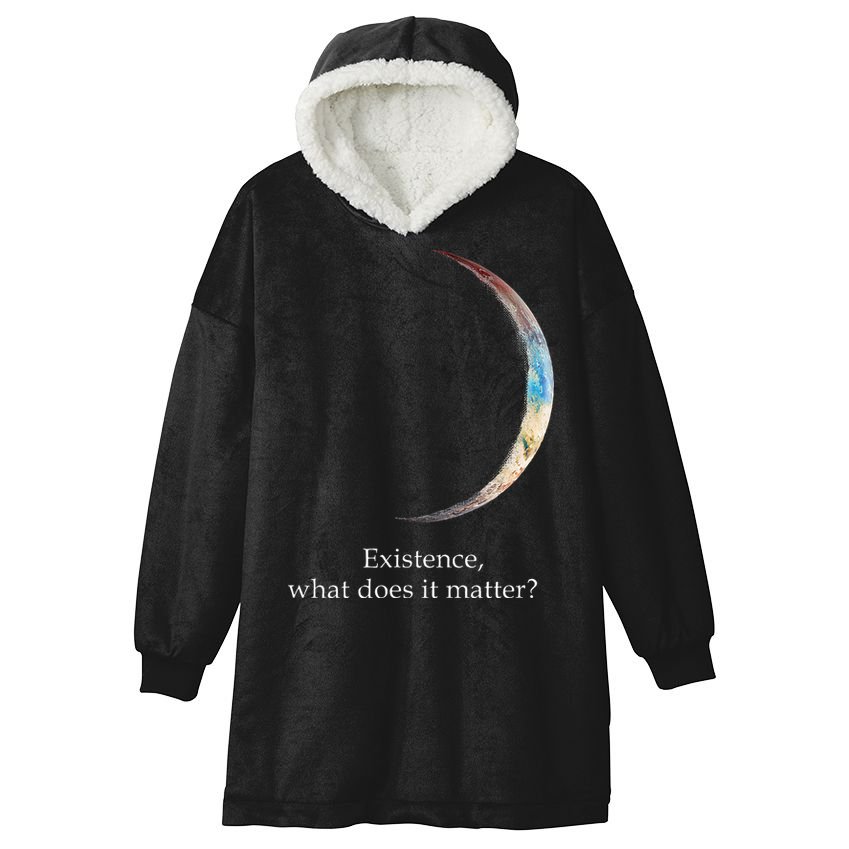 Existence What Does It Matter Astronomy Physics Hooded Wearable Blanket
