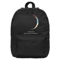 Existence What Does It Matter Astronomy Physics 16 in Basic Backpack