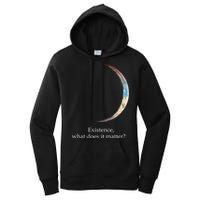 Existence What Does It Matter Astronomy Physics Women's Pullover Hoodie