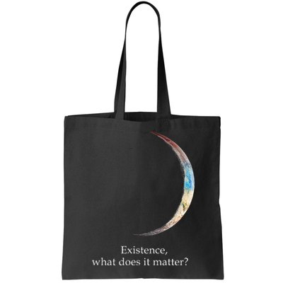 Existence What Does It Matter Astronomy Physics Bag