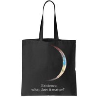 Existence What Does It Matter Astronomy Physics Bag