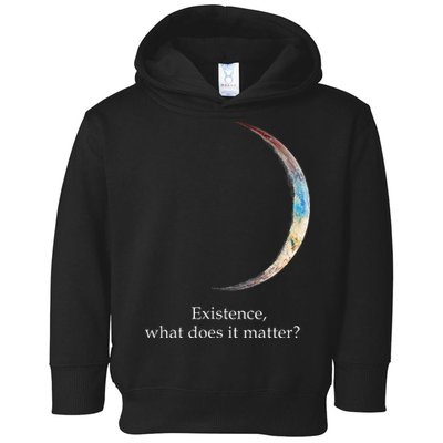 Existence What Does It Matter Astronomy Physics Toddler Hoodie