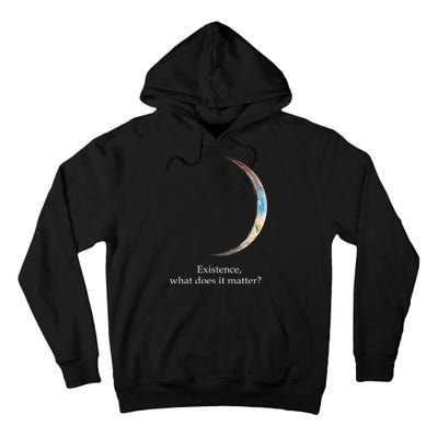 Existence What Does It Matter Astronomy Physics Tall Hoodie
