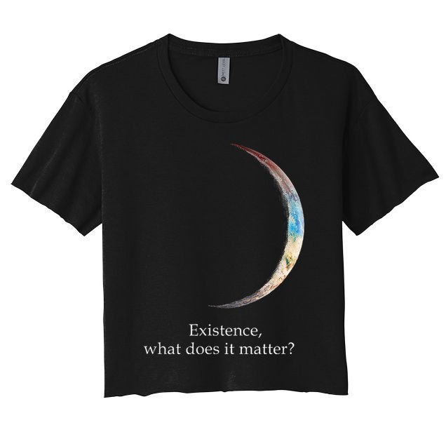 Existence What Does It Matter Astronomy Physics Crop Top