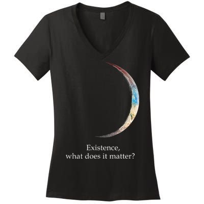 Existence What Does It Matter Astronomy Physics Women's V-Neck T-Shirt