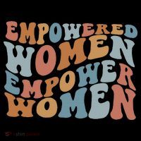 Empowered Women Empower Feminist T-Shirt