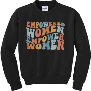 Empowered Women Empower Women The Safe Center Kids Sweatshirt