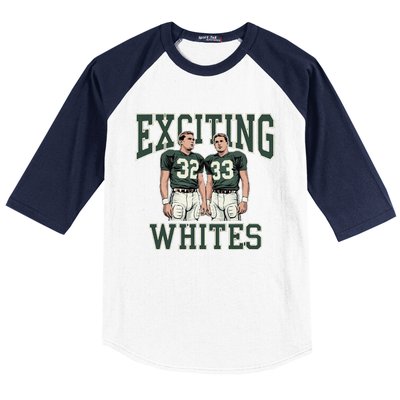 Exciting Whites Exciting Whites Exciting Whites Baseball Sleeve Shirt