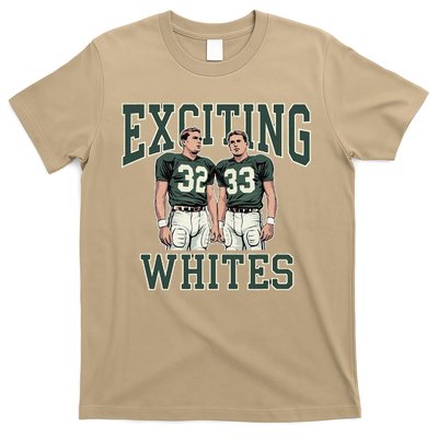 Exciting Whites Exciting Whites Exciting Whites T-Shirt