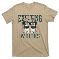 Exciting Whites Exciting Whites Exciting Whites T-Shirt