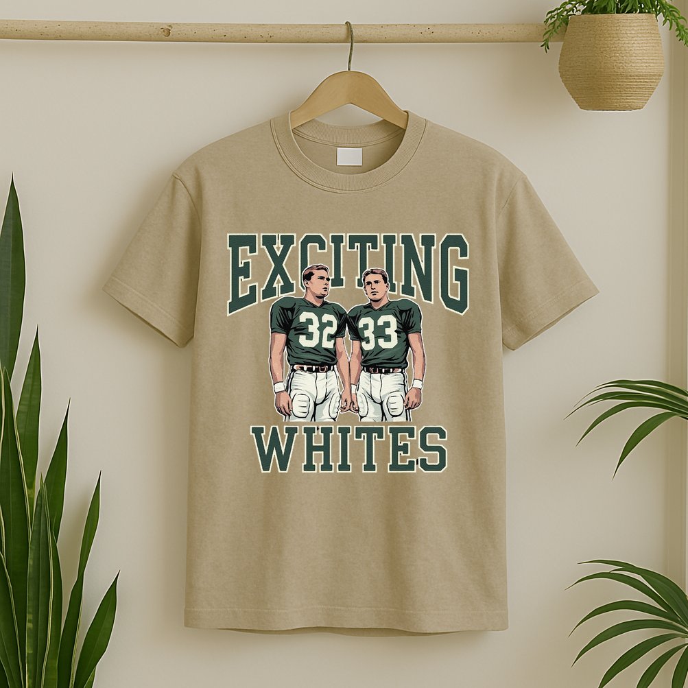 Exciting Whites Exciting Whites Exciting Whites T-Shirt