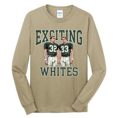 Exciting Whites Exciting Whites Exciting Whites Tall Long Sleeve T-Shirt