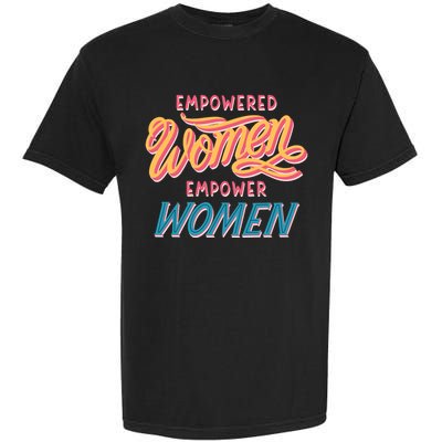 Empowered Women Empower Women Garment-Dyed Heavyweight T-Shirt