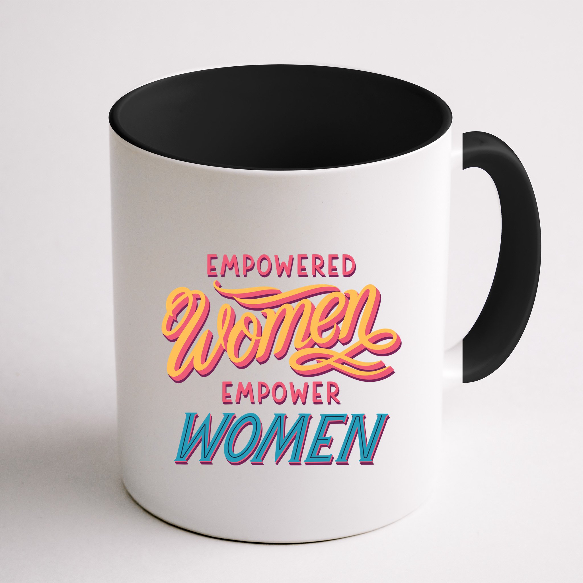 Empowered Women Empower Women Mug
