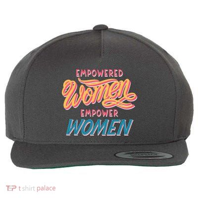 Empowered Women Empower Women Wool Snapback Cap