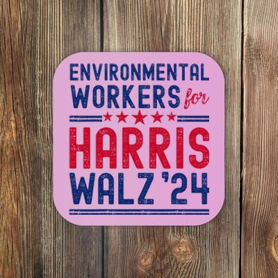 Environmentalists Workers For Harris Walz 2024 Coaster